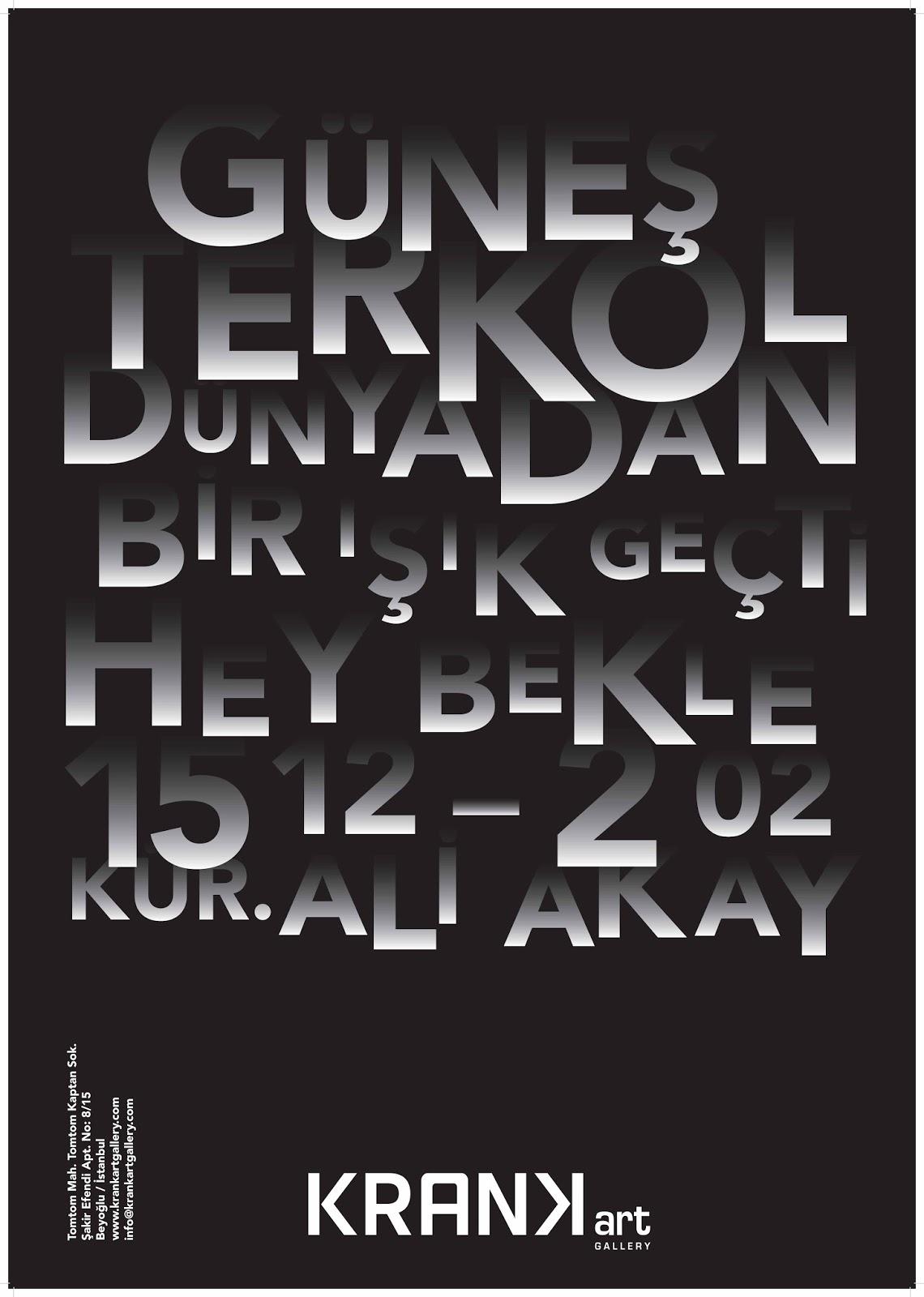 A Light Through the World, Hey Wait — Güneş Terkol Solo Exhibition, Krank Art Gallery, Istanbul, 2016–2017